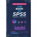 The Book of SPSS: Pengolahan dan Analisis Data