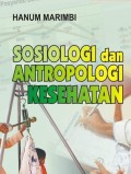 Sosiologi dan antropologi kesehatan