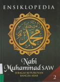 Ensiklopedia Nabi Muhammad SAW : Sebagai Keturunan Bangsa Arab (jilid 2)
