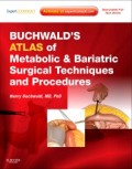 Buchwald's atlas of metabolic & Bariatric Surgical techniques and procedures