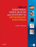 Atlas of peripheral nerve blocks and anatomy for orthopaedic anesthesia