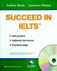 Succeed in IELTS: Self-Practice, Authentic Test Format, Practical Usage