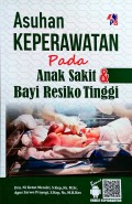 Asuhan Keperawatan Pada Anak Sakit dan Bayi Resiko Tinggi