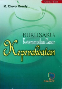 Buku Saku: Keterampilan Dasar Keperawatan