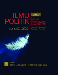 Ilmu Politik Dalam Paradigma Abad Kedua Puluh Satu: Sebuah Referensi Panduan Tematis. Jilid 2