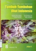 Ilmu Kimia dan Kegunaan Tumbuh -  Tumbuhan Obat Indonesia Jilid 1