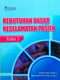 Kebutuhan dasar keselamatan pasien edisi 2