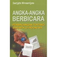 Angka-angka Berbicara Perbincangan tentang Statistika di Indonesia