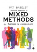 A Practical Introduction to Mixed Methods for Business & Management