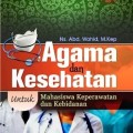 Agama dan Kesehatan untuk Mahasiswa Keperawatan dan Kebidanan