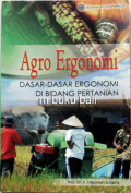 Agro Ergonomi Dasar-Dasar Ergonomi di Bidang Pertanian