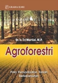 Agroforestri: Pola Pemanfaatan Tanah Berkelanjutan