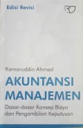 Akuntansi Manajemen: Dasar-dasar Konsep Biaya dan Pengambilan Keputusan