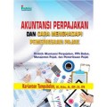 Akuntansi Perpajakan dan Cara Menghadapi Pemeriksaan Pajak: Praktik Akuntansi Perpajakan, PPh Badan, Manajemen Pajak, dan Pemeriksaan Pajak