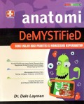 Anatomi DeMYSTiFieD: Buku wajib bagi praktisi dan mahasiswa keperawatan