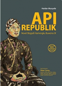 Api Republik Novel Biografi Hamengku Buwono IX Buku 1