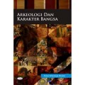 Arkeologi dan Karakter Bangsa