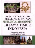 Arsitektur Kuno Kerajaan-Kerajaan Kediri, Singasari & Majapahit di Jawa Timur Indonesia
