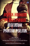 Aspek Hukum Perselisihan Internal Partai Politik