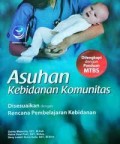 Asuhan Kebidanan Komunitas: Disesuaikan dengan Rencana Pembelajaran Kebidanan