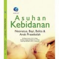 Asuhan Kebidanan: Neonatus, Bayi, Balita & Anak Prasekolah