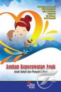 Asuhan Keperawatan Anak: Anak Sehat dan Penyakit Akut