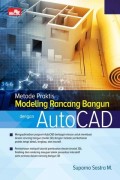 Metode Praktis Modelling Rancang Bangun dengan AutoCAD