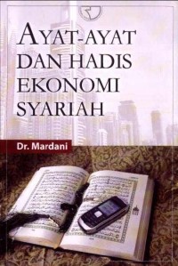 Ayat-Ayat dan Hadis Ekonomi Syariah