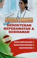 Bahasa inggris untuk kedokteran keperawatan dan kebidanan