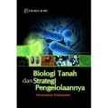 Biologi Tanah dan Strategi Pengelolaannya