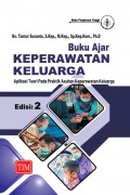 Buku Ajar Keperawatan Keluarga: Aplikasi Teori  dan Praktik Asuhan Keperawatan Keluarga Edisi 2