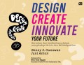 Design Creative Innovate You Future