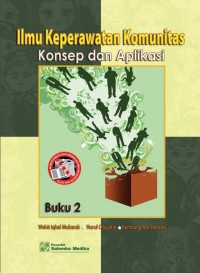 Ilmu keperawatan komunitas konsep dan aplikasi. Buku 2