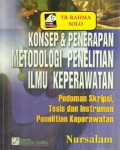 Konsep & Penerapan Metodologi Penelitian Ilmu Keperawatan : pedoman skripsi, tesis dan instrumen penelitian keperawatan