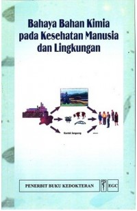 Bahaya bahan kimia pada kesehatan manusia dan lingkungan