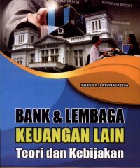 Bank dan Lembaga Keuangan Lain: Teori dan Kebijakan