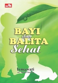 Bayi dan Balita Sehat