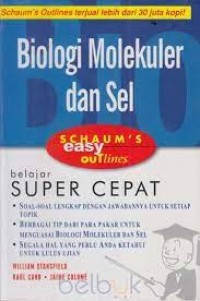 Biologi Molekuler dan Sel: Schaum's Easy Outlines