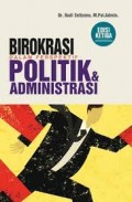 Birokrasi dalam Perspektif Politik & Administrasi