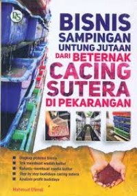 Bisnis Sampingan Untung Jutaan dari Berternak Cacing Sutera di Pekarangan