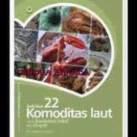 Budi Daya 22 Komoditas Laut untuk Konsumsi Lokal dan Ekspor