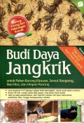 Budi Daya Jangkrik: untuk Pakan Burung Kicauan, Semut Rangrang, Ikan Hias, dan Umpan Pancing