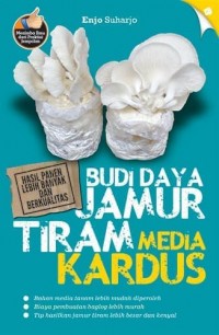 Hasil Panen Lebih Banyak dan Berkualitas: Budidaya Jamur Tiram Media Kardus