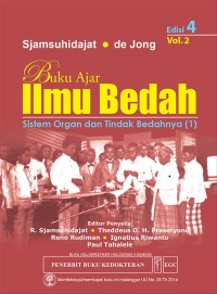 Buku ajar ilmu bedah: Sistem organ dan tindak bedahnya (1) vol. 2