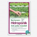 Bertanam Hidroponik Gak Pake Masalah