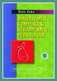 Buku Saku Manajemen Komplikasi Kehamilan & Persalinan