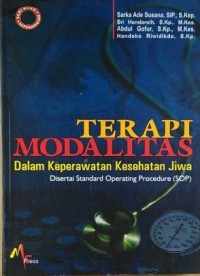 Terapi Modalitas Dalam Keperawatan Kesehatan Jiwa Disertai Standart Operating Procedure (SOP)