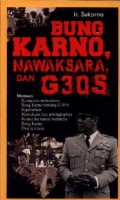 Bung Karno, Nawaksara, dan G 30 S