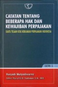 Catatan Tentang Beberapa Hak dan Kewajiban Perpajakan: Suatu Telaah Atas Kebijakan Parpajakan Indonesia