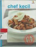 Chef Kecil: Buku Masak Untuk Anak